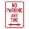 Signmission No Parking Anytime W/ Bidirectional Arrow Alum Rust Proof Parking Sign, 18" x 24", A-1824-23781 A-1824-23781 - alternate 1